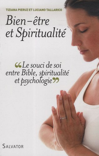 Bien-être et spiritualité : le souci de soi entre Bible, spiritualité et psychologie