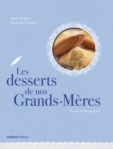Les desserts de nos grands-mères