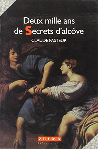 Deux mille ans de secrets d'alcôve