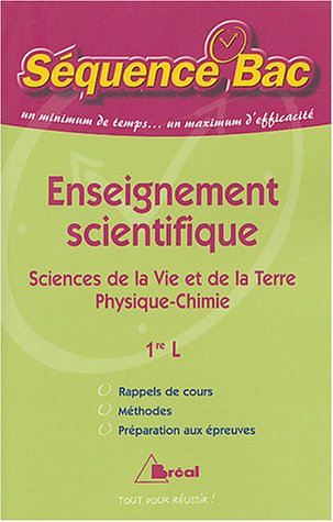 Enseignement scientifique 1re L : sciences de la vie et de la terre, physique chimie