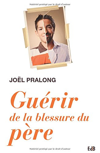 Guérir de la blessure du père