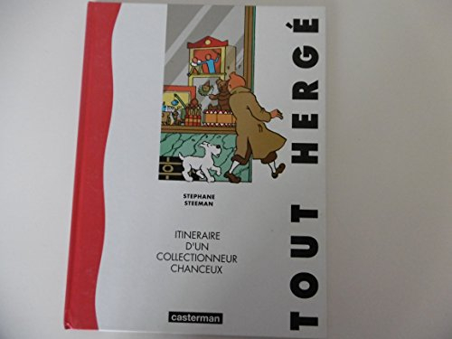 Tout Hergé : itinéraire d'un collectionneur chanceux