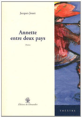 Annette entre deux pays : théâtre