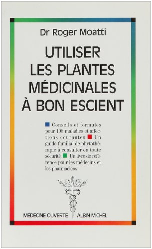 Utiliser les plantes médicinales à bon escient