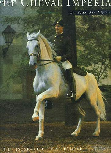 LE CHEVAL IMPERIAL - LA SAGA DES LIPIZZANS //SOMMAIRE : LA BEAUTE PURE - LE HARAS ET SON HISTOIRE - 