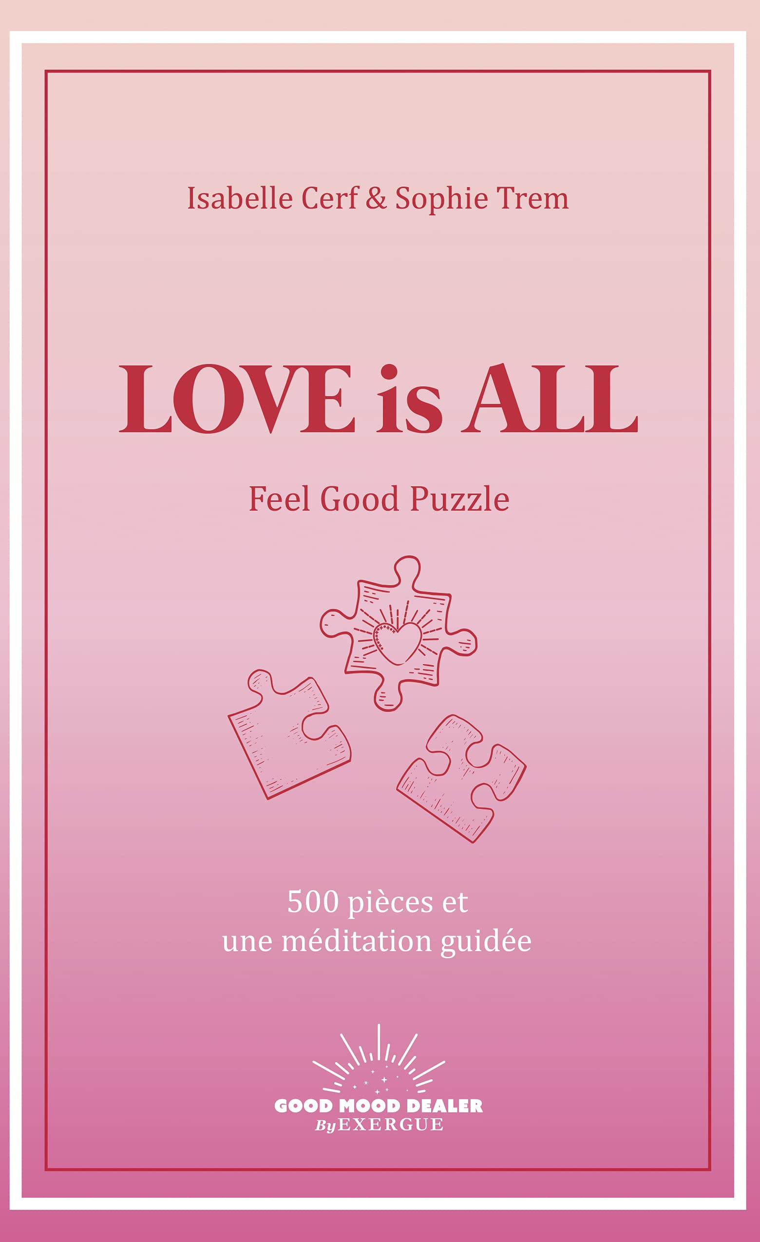 Love is all : feel good puzzle : 500 pièces et une méditation guidée