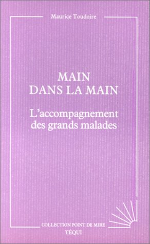 Main dans la main : l'accompagnement des grands malades