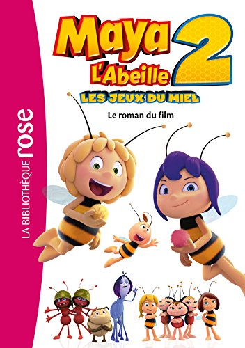 Maya l'abeille 2 : les jeux du miel : le roman du film