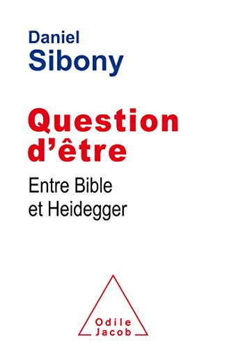 Question d'être : entre Bible et Heidegger