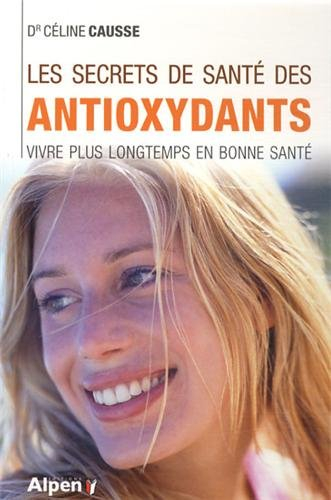 Les secrets de santé des antioxydants