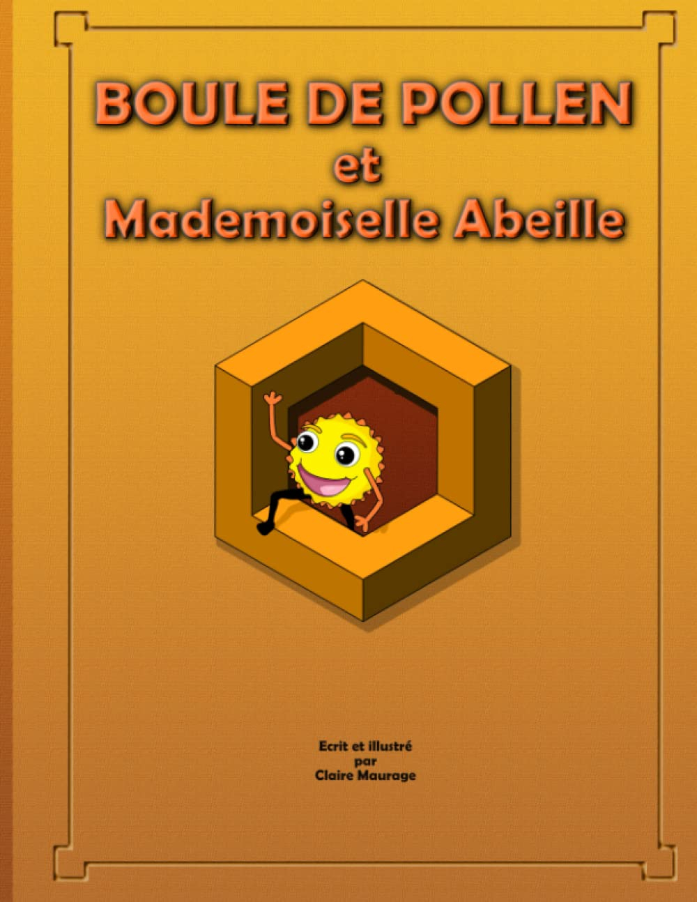Boule de Pollen et Mademoiselle Abeille: Comment les fleurs font des bébés ?