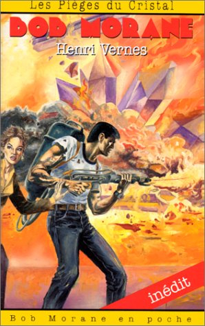 Bob Morane. Vol. 46. Les pièges du cristal