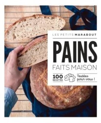 Pains faits maison : 100 recettes testées pour vous !