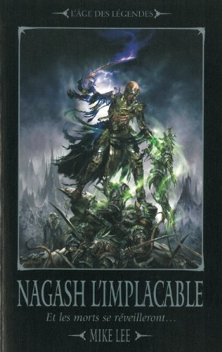 L'avènement de Nagash. Vol. 2. Nagash l'implacable