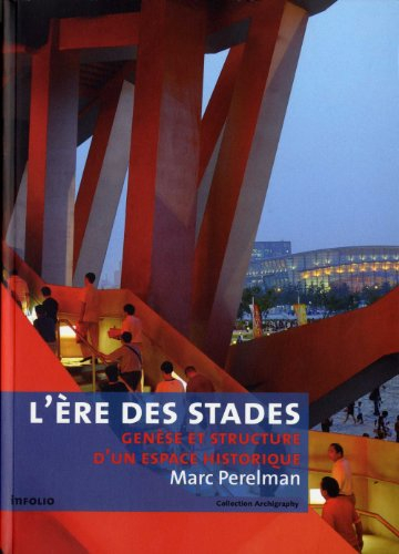 L'ère des stades : genèse et structure d'un espace historique (psychologie de masse et spectacle tot