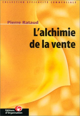 l'alchimie de la vente, 3e édition