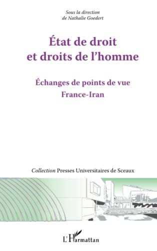 Etat de droit et droits de l'homme : échanges de points de vue France-Iran : actes du colloque