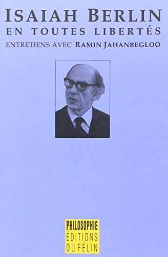 Isaiah Berlin en toutes libertés