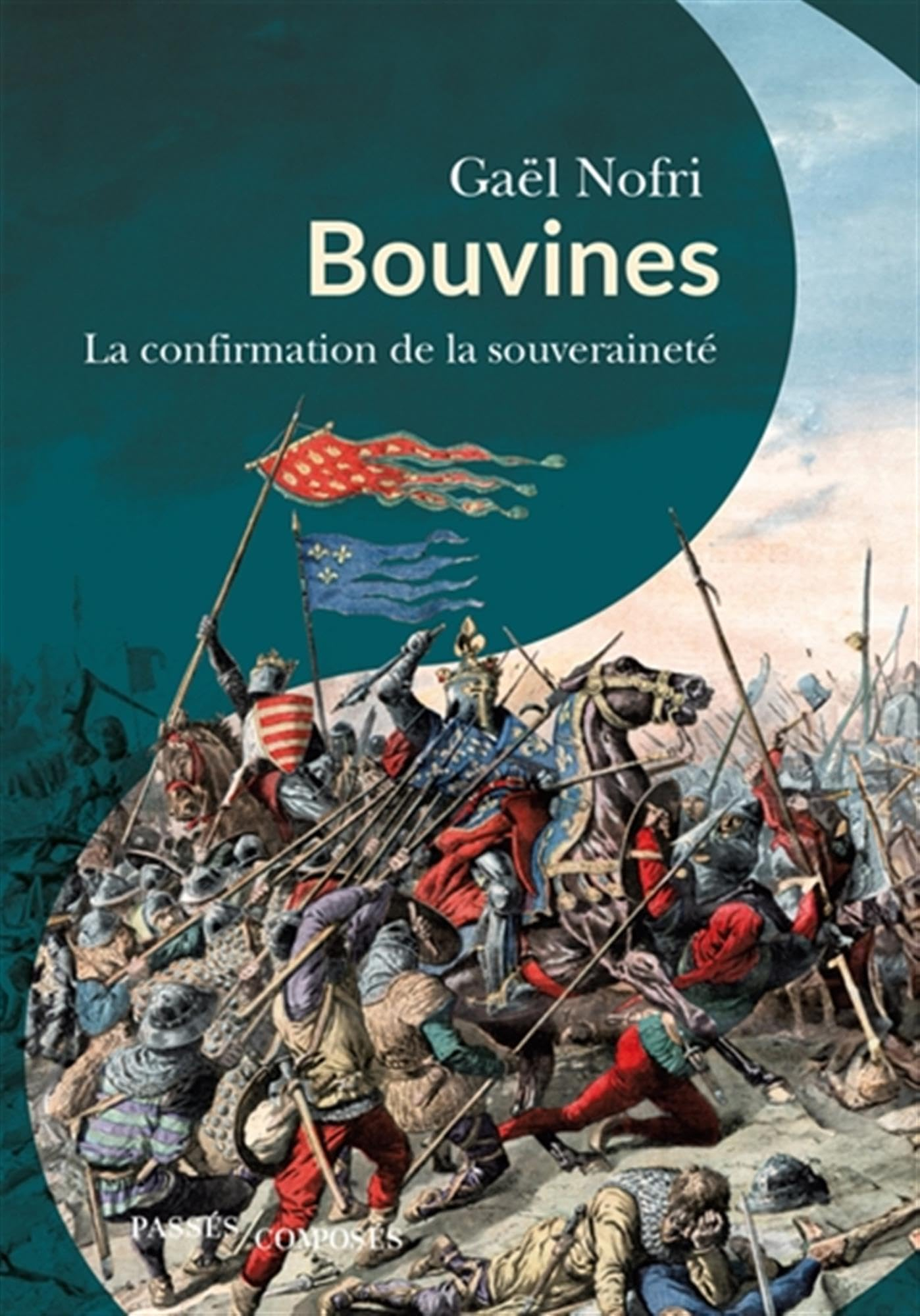 Bouvines: La confirmation de la souveraineté