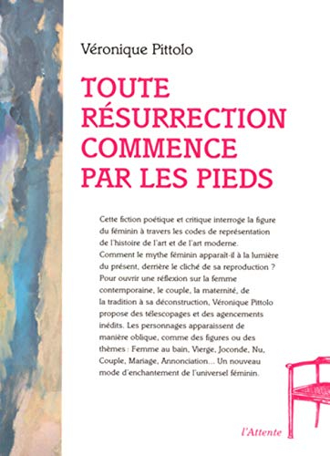 Toute résurrection commence par les pieds