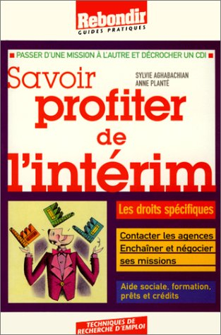 Savoir profiter de l'intérim