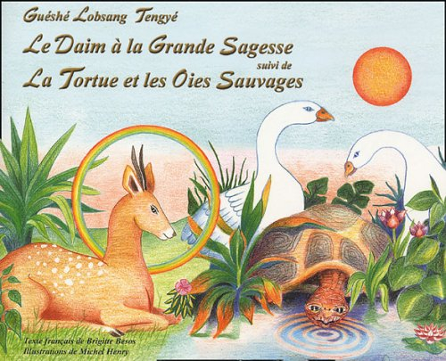 Le daim à la grande sagesse. La tortue et les oies sauvages