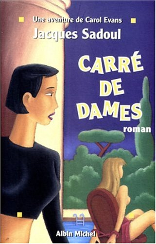 Une aventure de Carol Evans. Carré de dames
