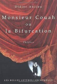 Monsieur Couah ou La bifurcation