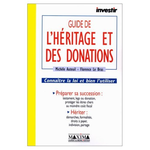 Guide de l'héritage et des donations : connaître la loi et bien l'utiliser
