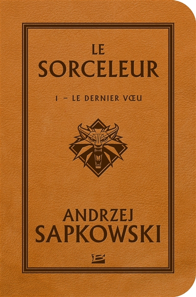 Le sorceleur. Vol. 1. Le dernier voeu