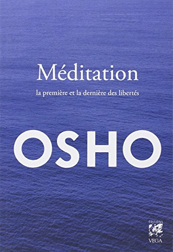 Méditation : la première et la dernière des libertés