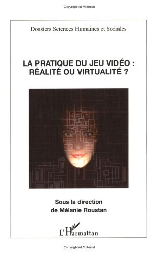 La pratique du jeu vidéo : réalité ou virtualité ?