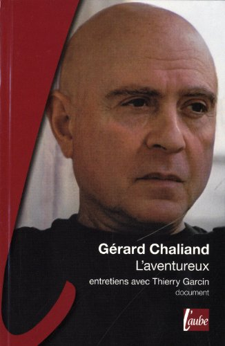 L'aventureux : entretiens avec Thierry Garcin