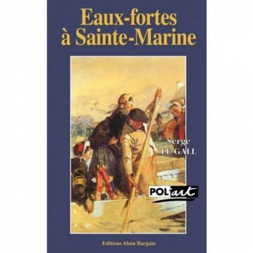 Eaux-fortes à Sainte-Marine