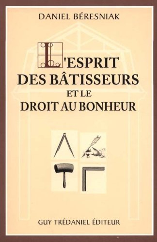 L'esprit des bâtisseurs et le droit au bonheur