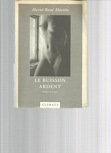 L'origine du monde. Vol. 2. Le buisson ardent