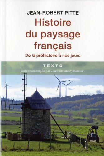 Histoire du paysage français : de la préhistoire à nos jours