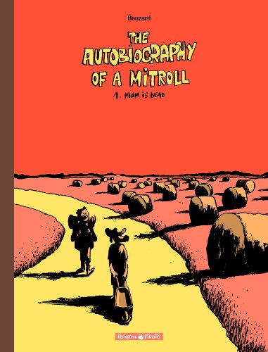 The autobiography of a mitroll. Vol. 1. Mum is dead