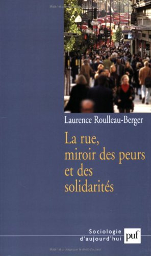La rue, miroir des peurs et des solidarités