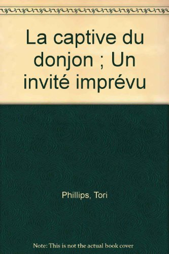 La captive du donjon. Un invité imprévu