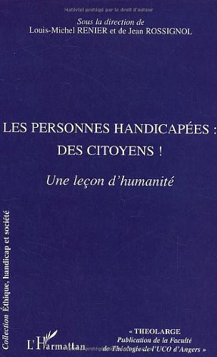 Les personnes handicapées : des citoyens ! : une leçon d'humanité