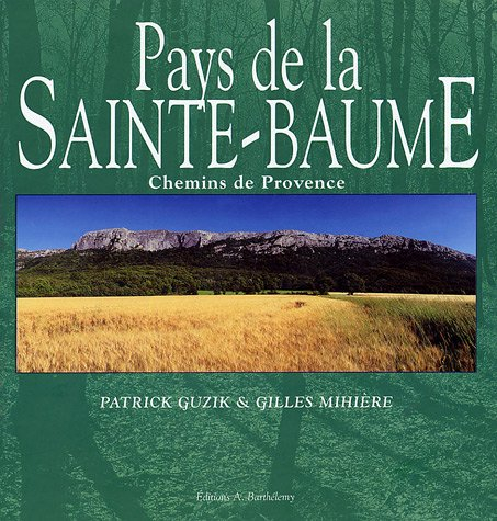 Pays de la Sainte-Baume : chemins de Provence