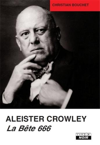 Aleister Crowley : la Bête 666