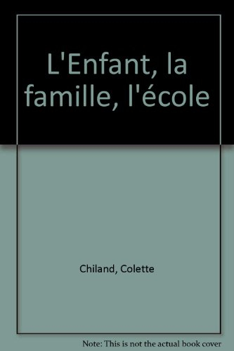 l'enfant, la famille, l'école