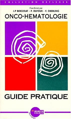 Onco-hématologie : guide pratique