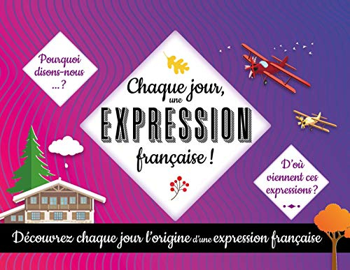 Chaque jour, une expression française !