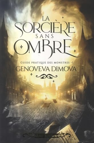 La sorcière sans ombre : Guide pratique des monstres 1