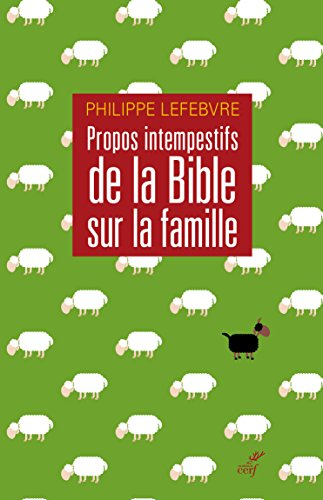 Propos intempestifs de la Bible sur la famille