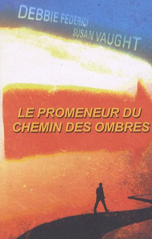 Le promeneur du chemin des ombres