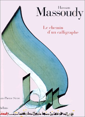 Hassan Massoudy : le chemin d'un calligraphe